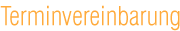 &Uuml;berschrift: Terminvereinbarung.